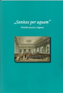 Sanitas per aquam. Wodolecznictwo i higiena